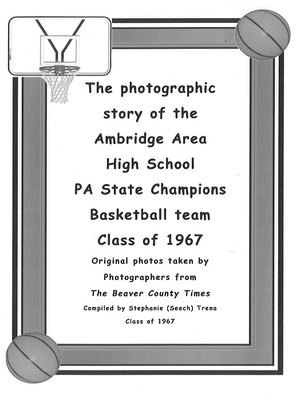 cover image of The Photographic Story of the Ambridge Area High School PA State Champions Basketball Team Class of 1967
